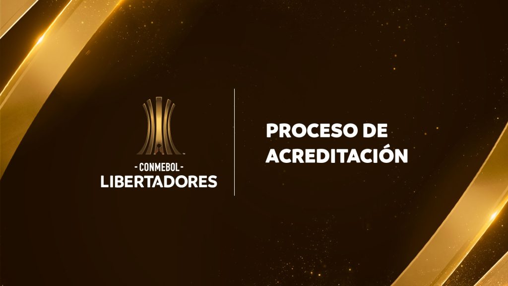 PROCESO DE ACREDITACIÓN SEGUNDA FASE DE CONMEBOL LIBERTADORES